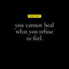 "You Cannot Heal What You Refuse to Feel" T-Shirt