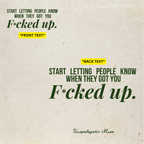 "Start Letting People Know When They Got You F*cked Up" T-Shirt